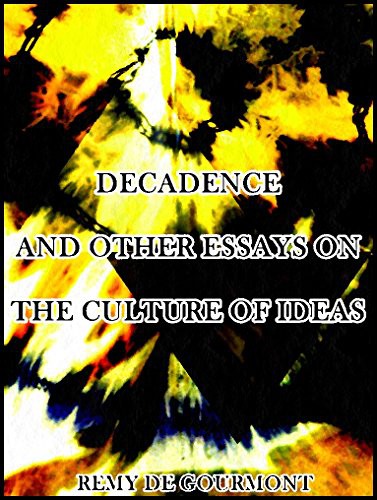Decadence, and Other Essays on the Culture of Ideas